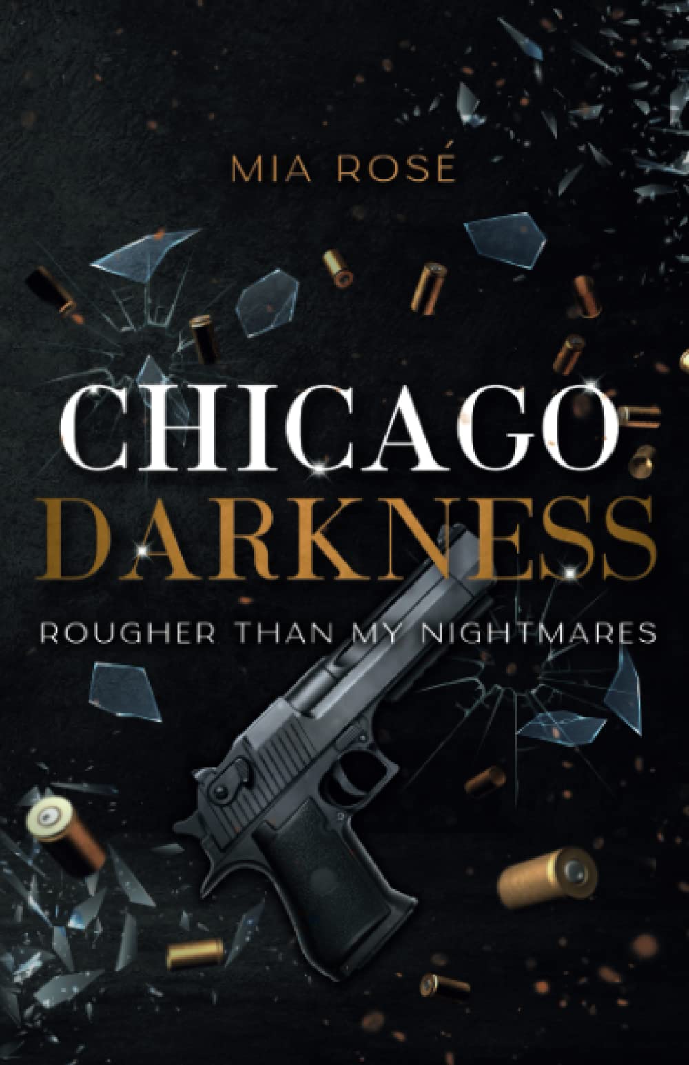 Chicago Darkness: Rougher than my Nightmares book