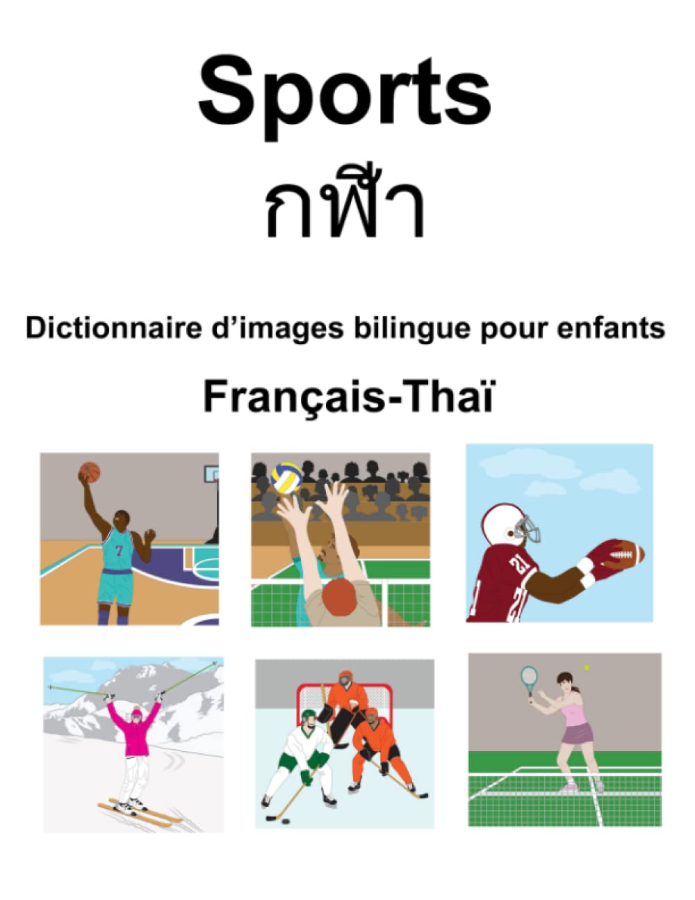 Français-Thaï Sports / กฬีา Dictionnaire d’images bilingue pour enfants book