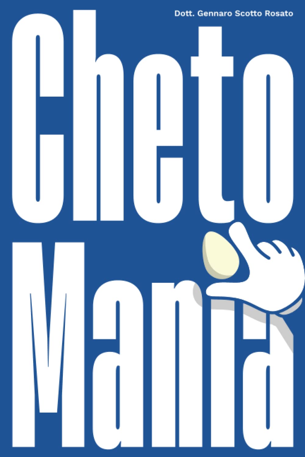 Cheto Mania: La Dieta Chetogenica spiegata semplice: una dieta innovativa per il benessere del corpo e della mente book