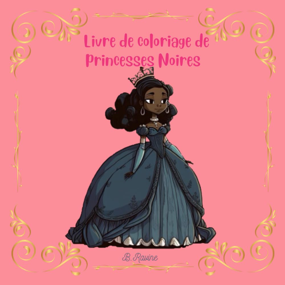 Livre De Coloriage Des Princesses Noires - Belles et Adorables Petites Princesses Royales Noires: 50 Illustrations de Princesses Noires pour Petites ... affirmations positives pour les jeunes femmes Non-fiction