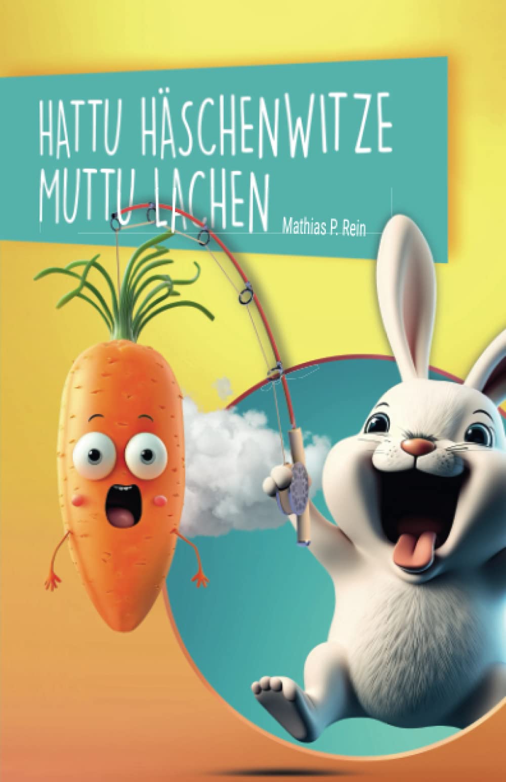 Hattu HÄSCHENWITZE muttu LACHEN: Lustige Witze, Reime, Rätsel und Scherzfragen ... rund um das Häschen. book
