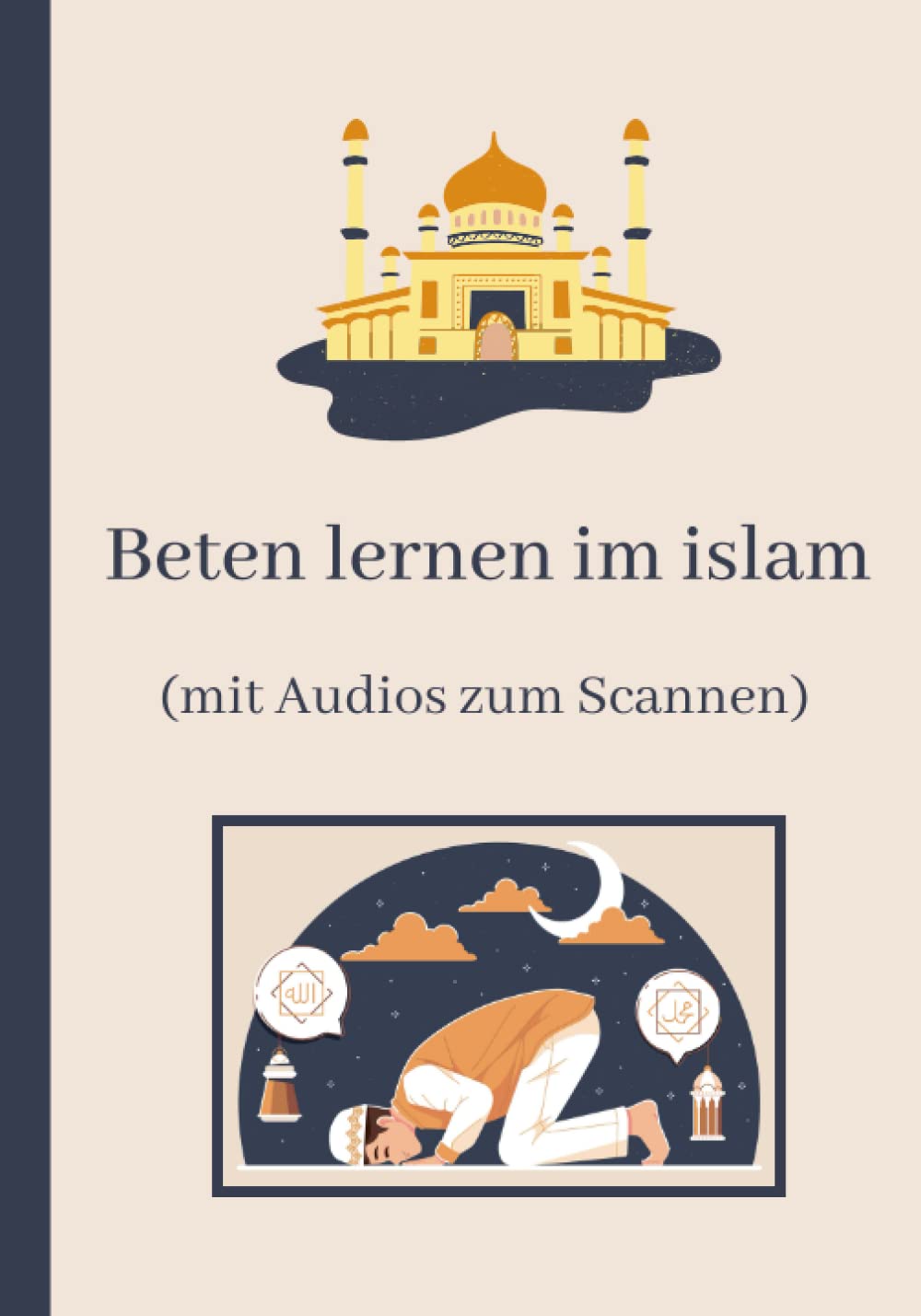 beten lernen im islam: das islamische Gebet und die Waschungen lernen (mit Audios zum Scannen) - für Anfänger, Jugendliche und Erwachsene - farbige ... Suren aus dem Quran auf Deutsch und Arabisch Religion & Esotericism