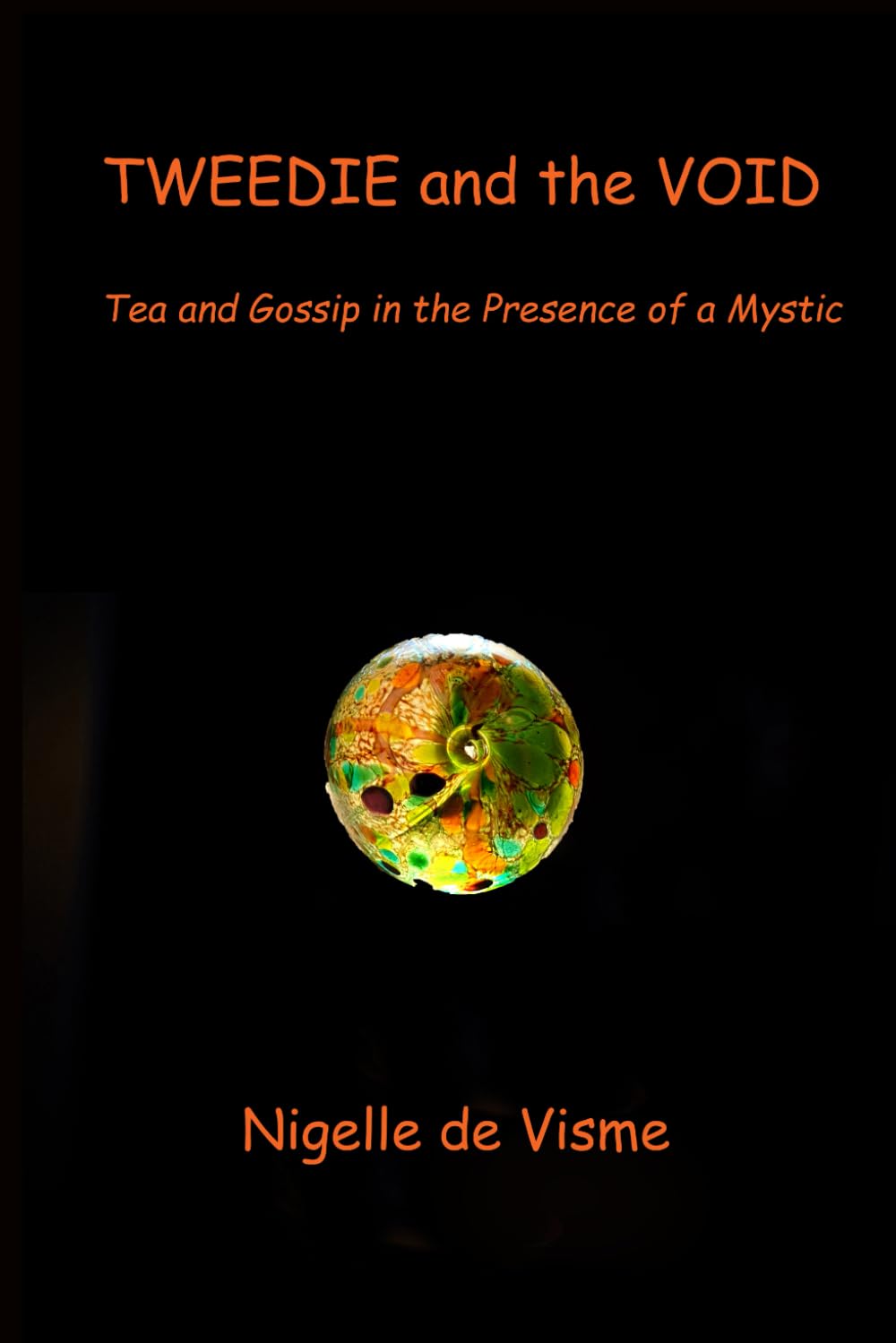 Tweedie and the Void: Tea and Gossip in the Presence of a Mystic Inspiring women
