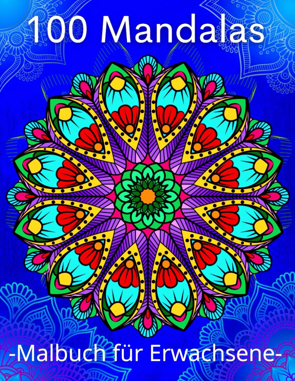 100 Mandalas Malbuch Für Erwachsene: Stressabbau Schöne Mandala Designs für Erwachsene Entspannung. Film, Art & Culture