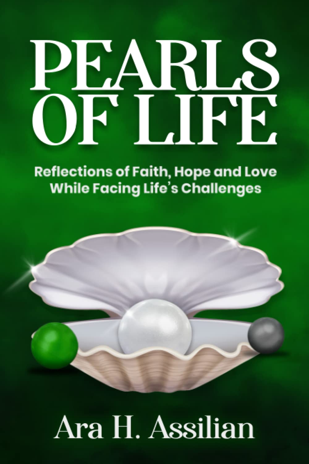 Pearls of Life: Reflections of Faith, Hope, and Love While Facing Life’s Challenges Poetry