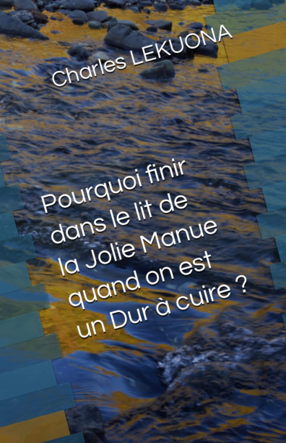Pourquoi finir dans le lit de la Jolie Manue quand on est un Dur à cuire ? Humour & Satire
