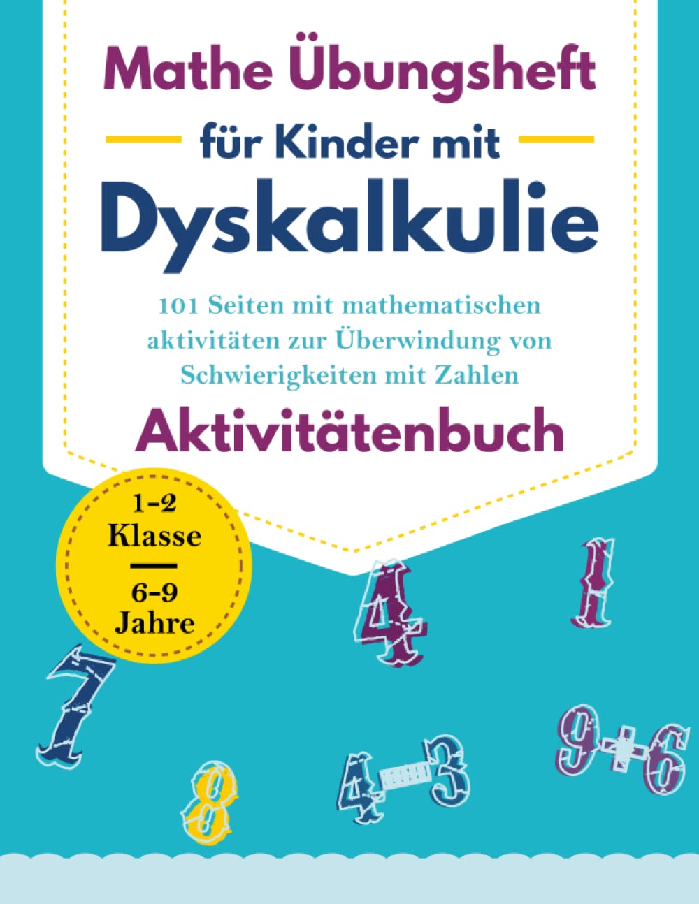 Mathe Übungsheft für Kinder mit Dyskalkulie: Ein Ressourcen-Toolkit-Buch mit 101 Seiten mathematischer Aktivitäten zur Überwindung von Schwierigkeiten ... Zahlen und mehr (1-2 Klasse Mathe Übungsheft) Education & Training