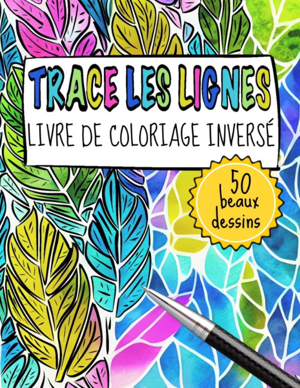 Trace Les Lignes : Livre de Coloriage Inversé: Libérez votre Imagination avec 50 Beaux Designs - Aquarelles de Fleurs, Formes Géométriques et Abstraites, et bien plus book