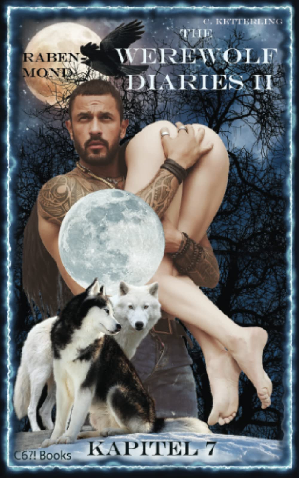 The Werewolf Diaries 2: Kapitel 7: Kayleigh – Rabenmond: Deutsche Ausgabe (The Werewolf Diaries 2: Werwolf und Formwandler paranormaler Liebesroman – deutsche Ausgabe, Band 7) Dark Fantasy