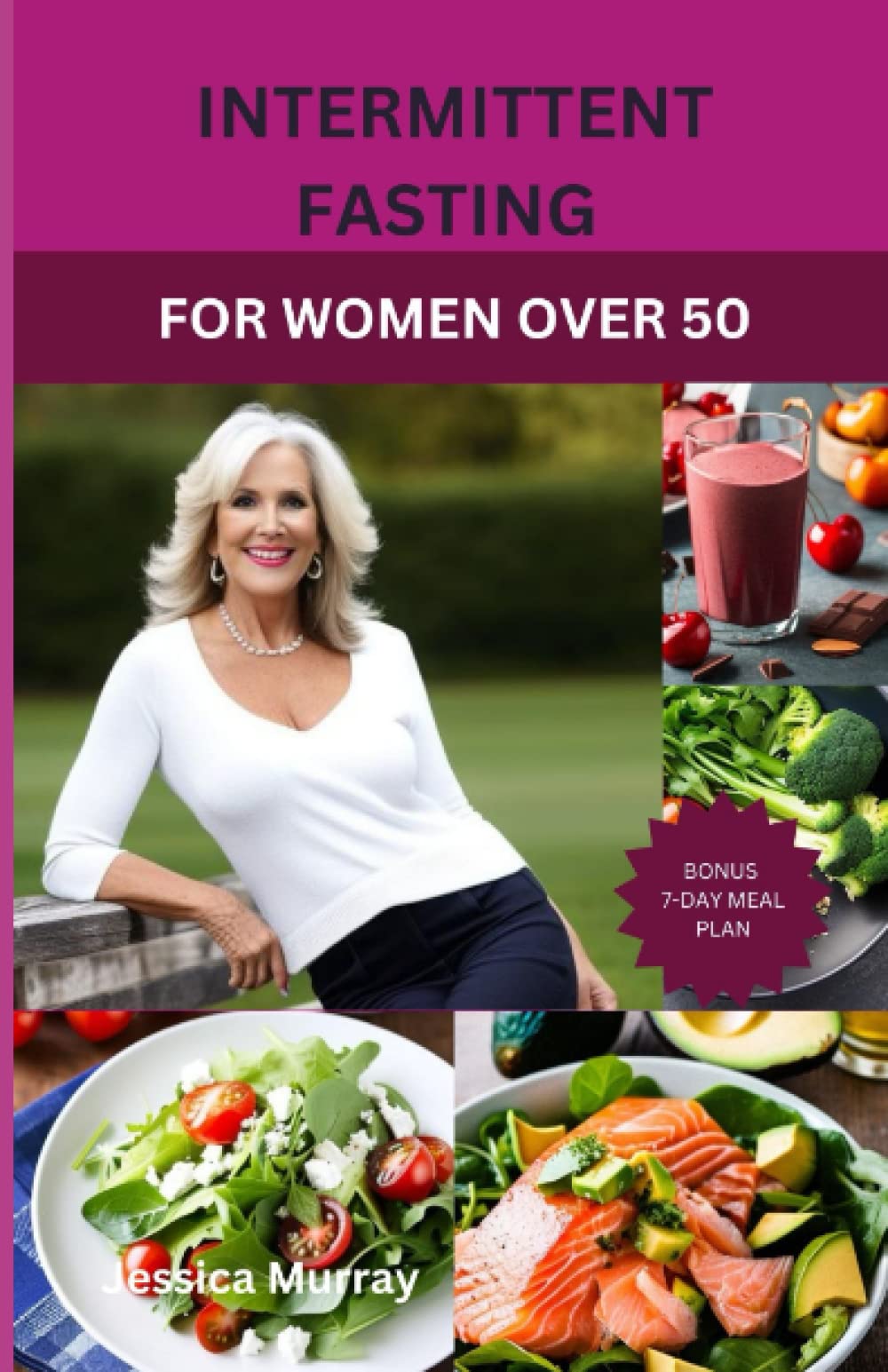 Intermittent Fasting for Women Over 50: Shed Weight & Improve Health Health, Nutrition & Fitness