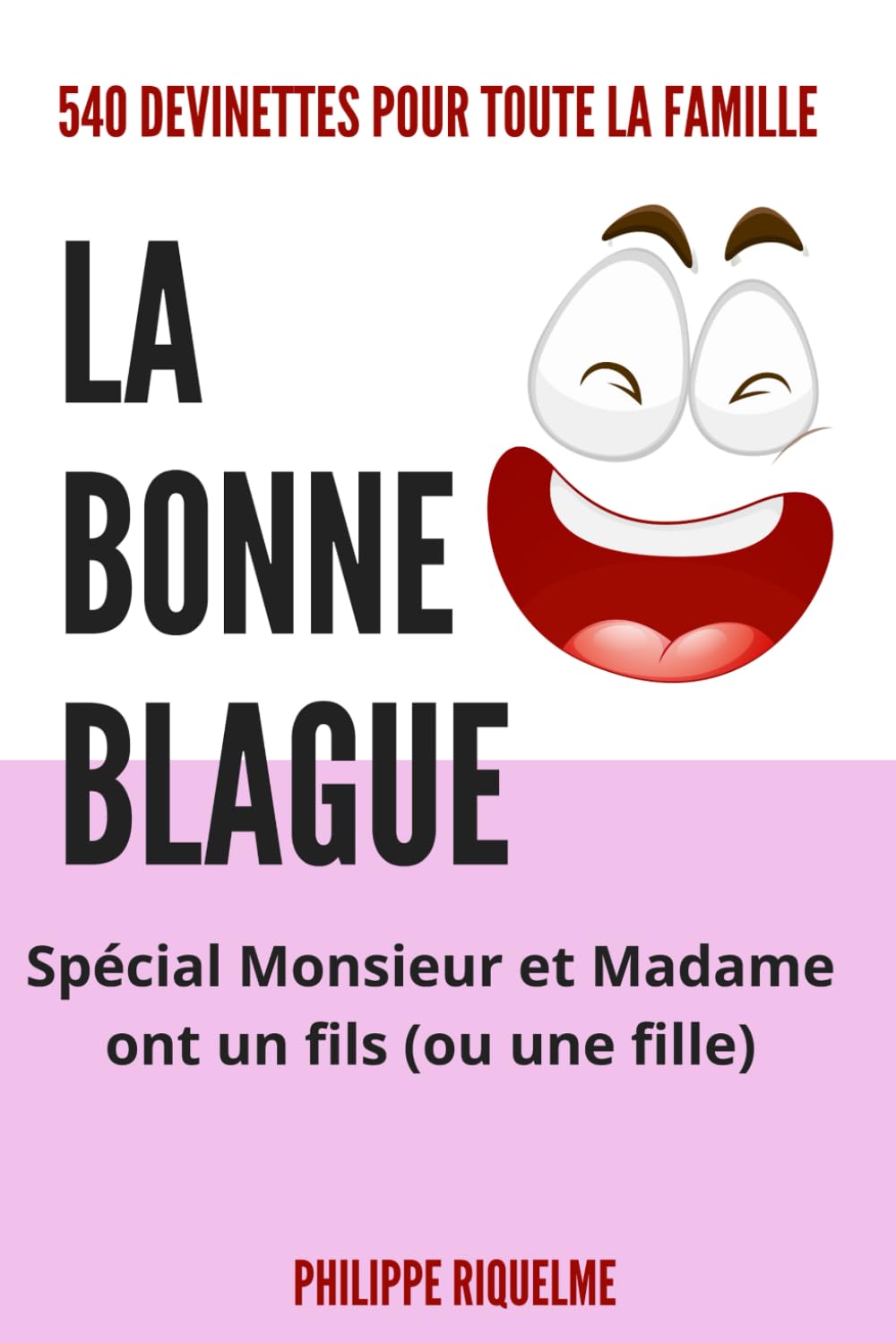 La bonne blague - 540 devinettes Monsieur et Madame ont un fils. Tiptoi & Games
