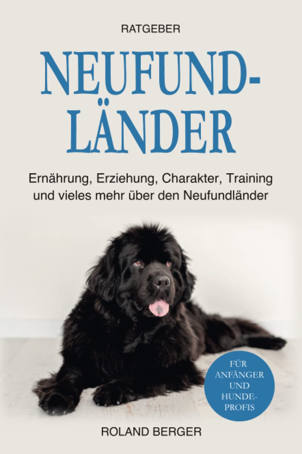 Neufundländer: Ernährung, Erziehung, Charakter, Training und vieles mehr über den Neufundländer book