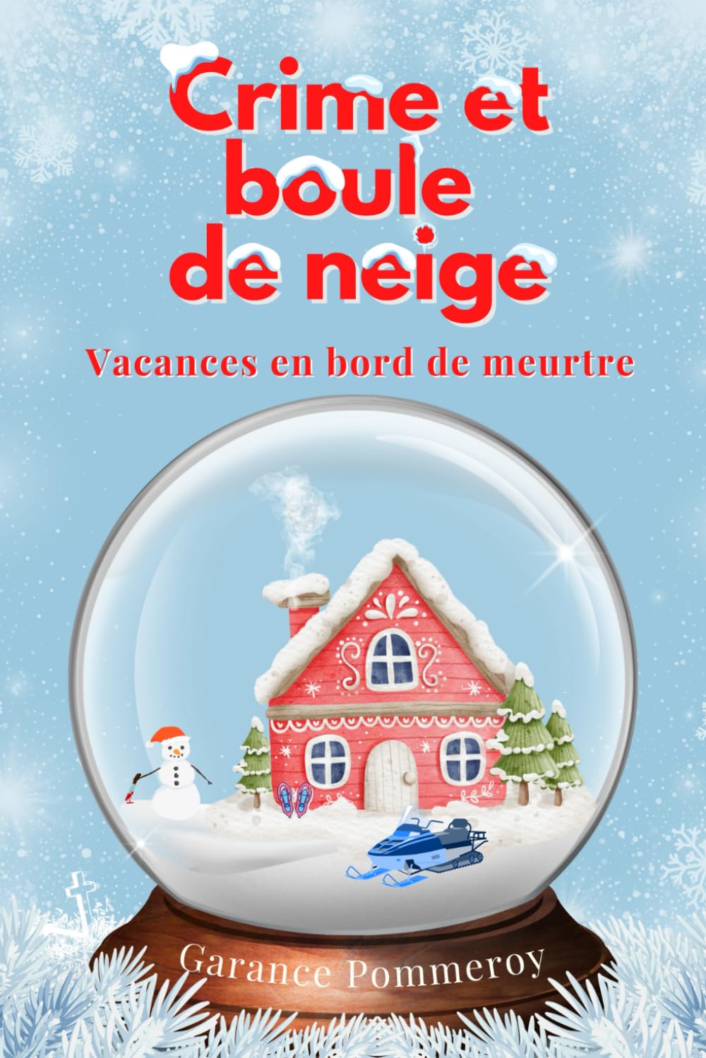 Crime et boule de neige: Vacances en bord de meurtre book
