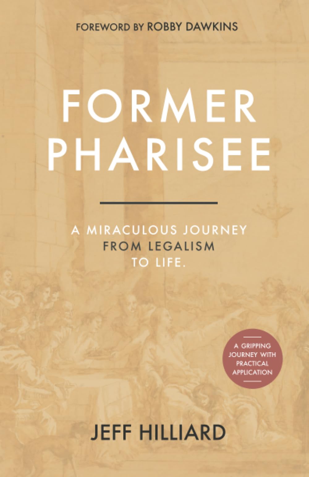 Former Pharisee: A Miraculous Journey from Legalism to Life Religion & Esotericism