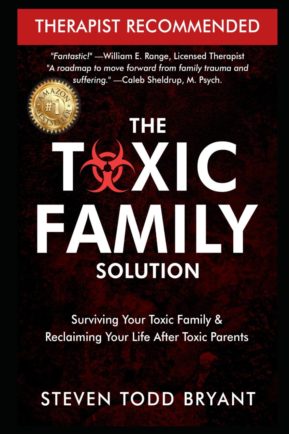 The Toxic Family Solution: Surviving Your Toxic Family & Reclaiming Your Life After Toxic Parents Parents & Children