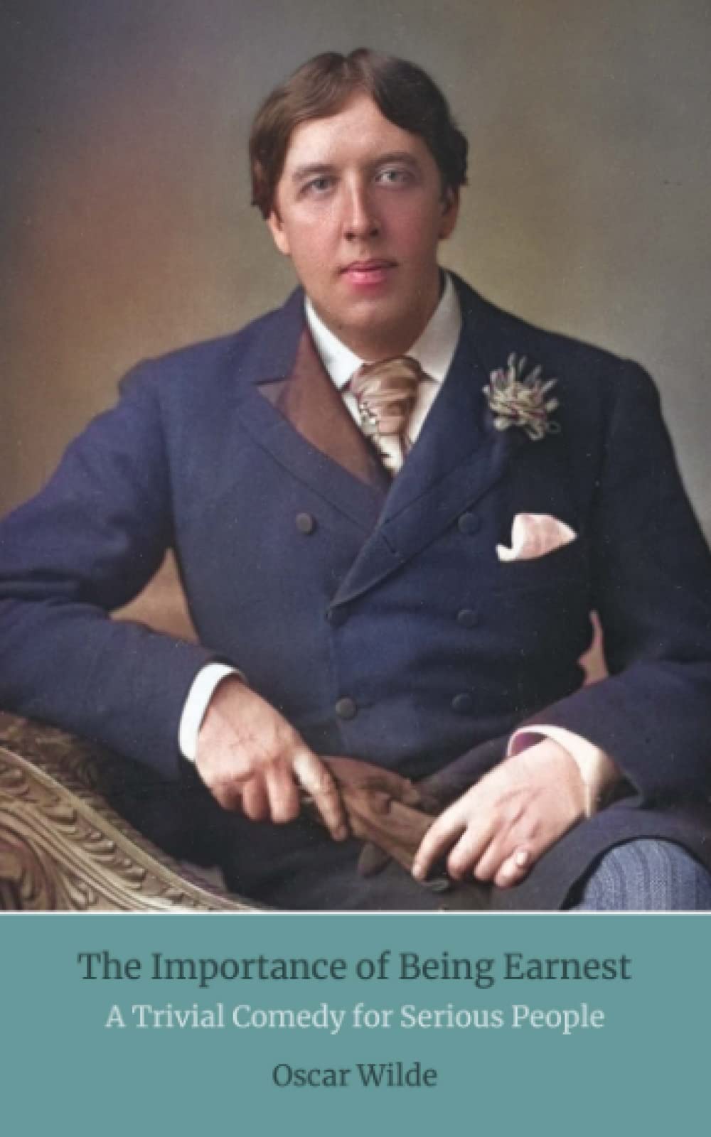 The Importance Of Being Earnest: A Trivial Comedy for Serious People book