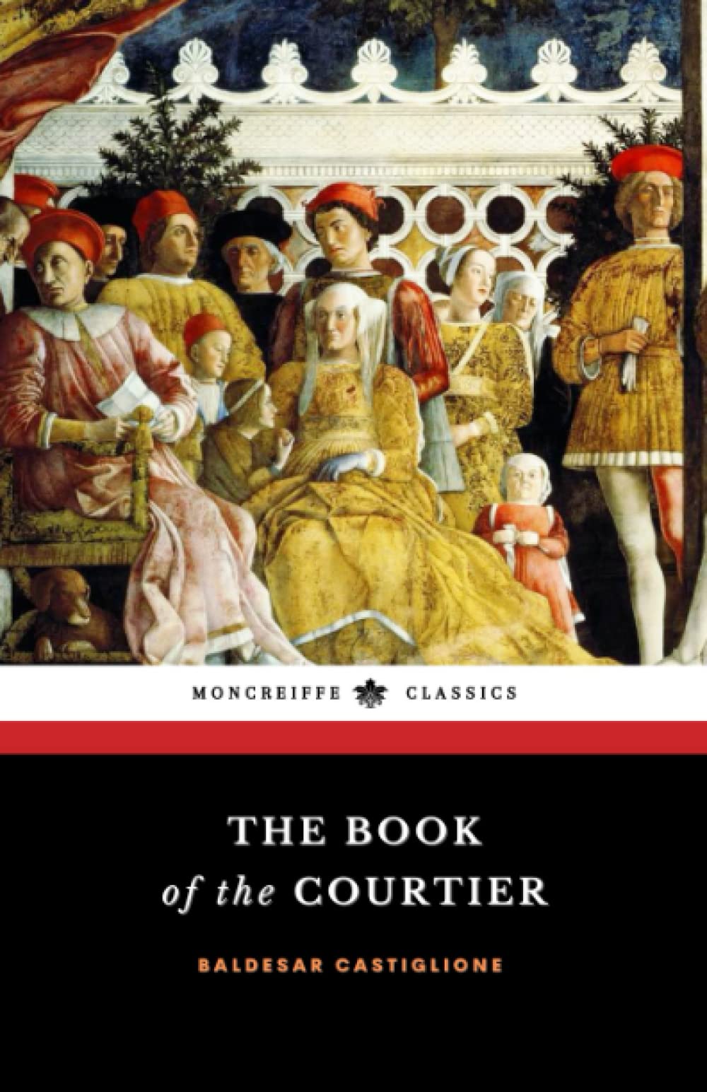 The Book of the Courtier: The Renaissance Philosophy Classic book