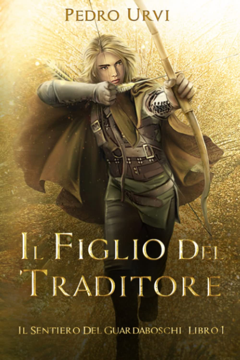 Il figlio del traditore: (Il Sentiero del Guardaboschi Vol. 1) book