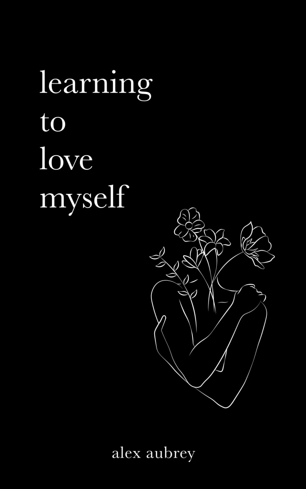 Learning To Love Myself Poetry