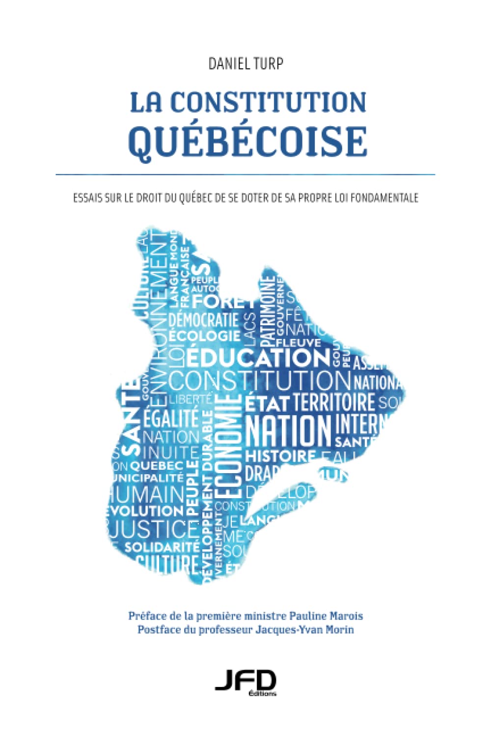La constitution québécoise - Essais sur le droit du Québec de se doter de sa propre loi fondamentale Law