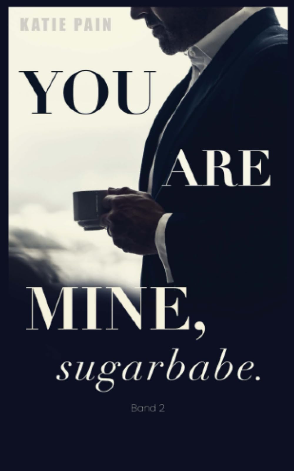 You Are Mine, Sugarbabe (Band 2) (No Sugar From Daddy, Band 2) Romantic Thrillers