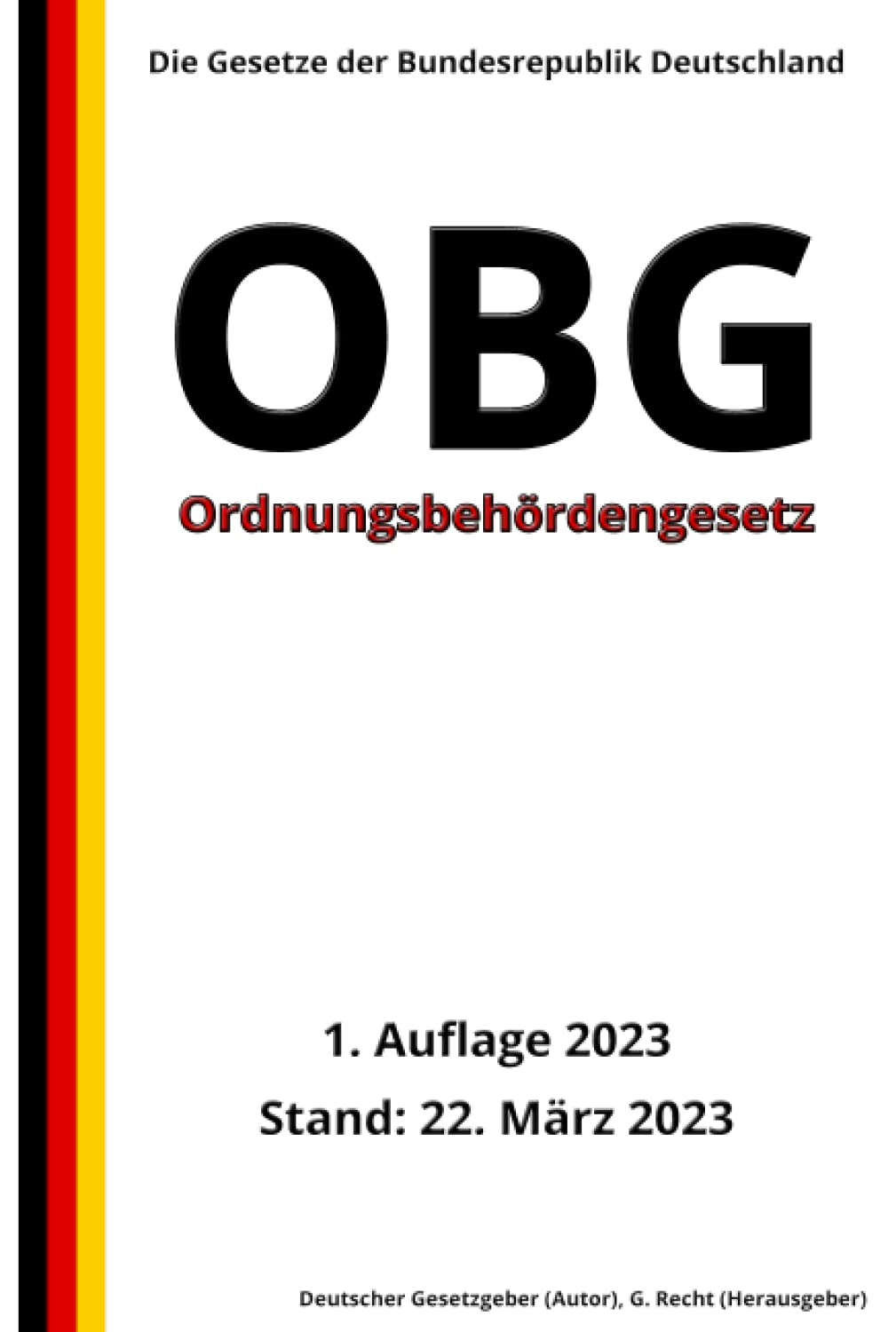Ordnungsbehördengesetz (OBG), 1. Auflage 2023: Die Gesetze der Bundesrepublik Deutschland Law