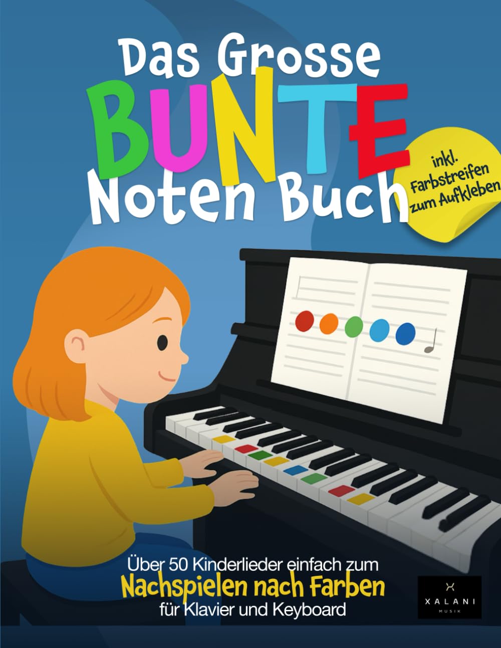 Das Große Bunte Noten Buch: Über 50 Kinderlieder einfach zum Nachspielen nach Farben - für Klavier und Keyboard book