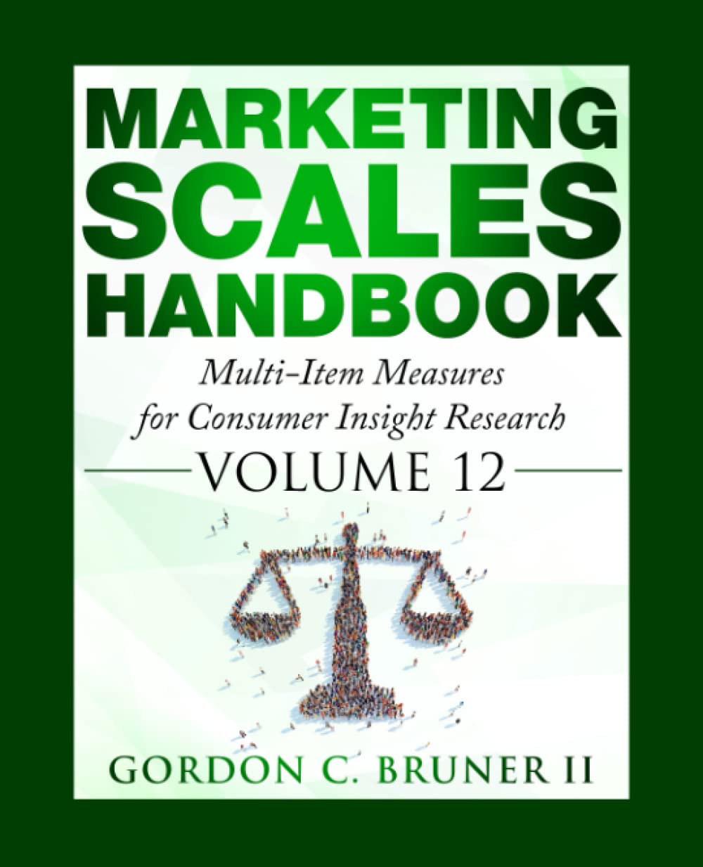 Marketing Scales Handbook: Multi-Item Measures for Consumer Insight Research, Volume 12 Reference Books