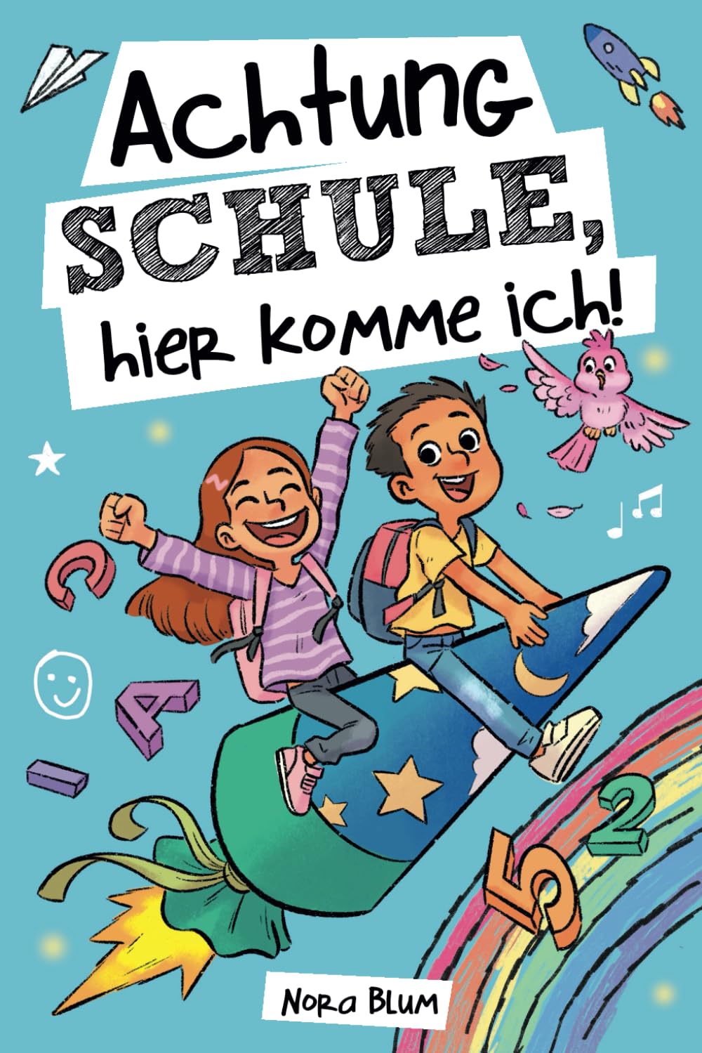Achtung Schule, hier komme ich! Mutmachgeschichten zur Einschulung für Mädchen und Jungen: Das perfekte Geschenk für die Schultüte, das erste Schuljahr und die Vorschulzeit Art & Literature Books