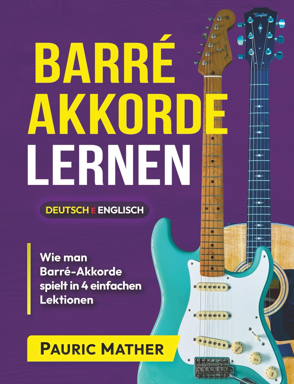 Barré Akkorde Lernen: Barré-Griffe auf der Gitarre, Power-Akkorde und Akkordfolgen book