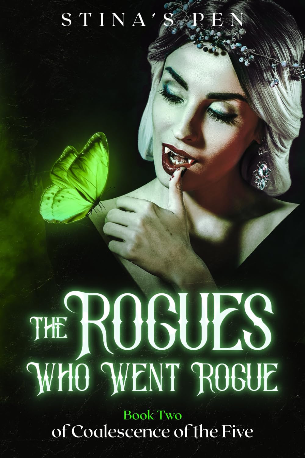 The Rogues Who Went Rogue (Coalescence of The Five, Band 2) Vampires & Bit-Lit