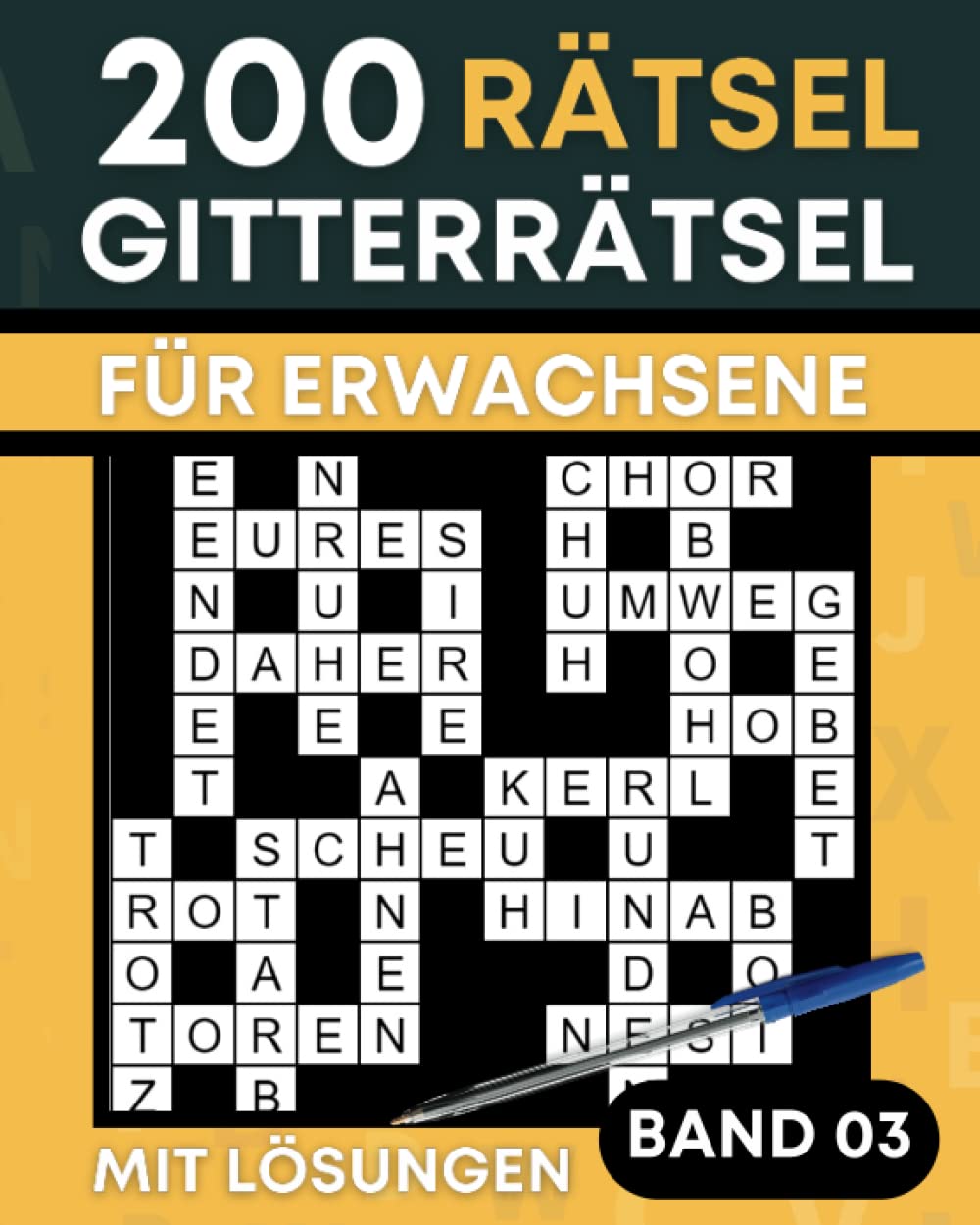 Gitterrätsel für Erwachsene: Rätselbuch für Erwachsene mit 200 Kreuzgitter Rätsel mit Lösungen - Band 3 Leisure & Fun