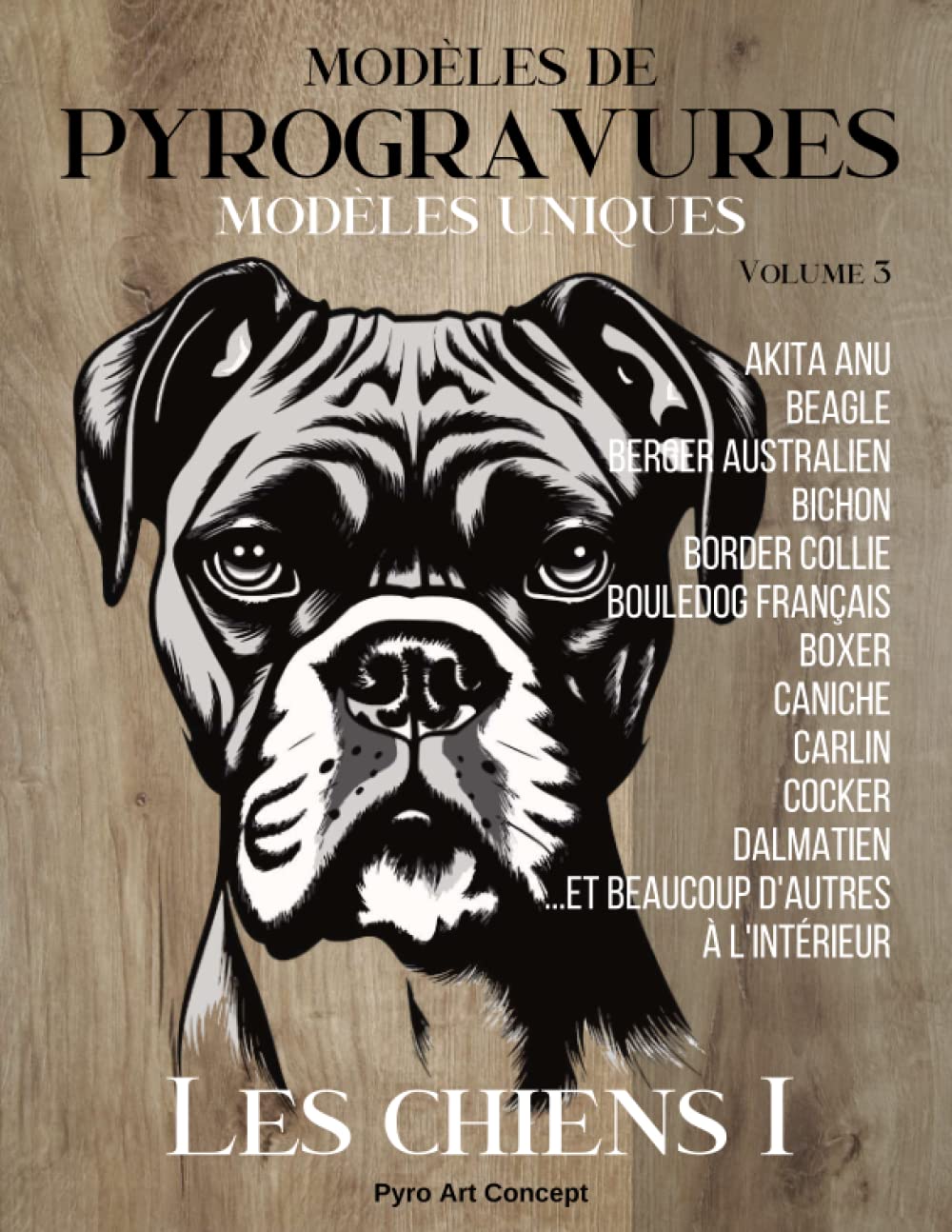 MODÈLES DE PYROGRAVURES - les chiens 1: Une collection de designs uniques pour les passionnés du travail du bois. Reproduisez ou inspirez-vous de nos superbes illustrations Hobbies & Crafts