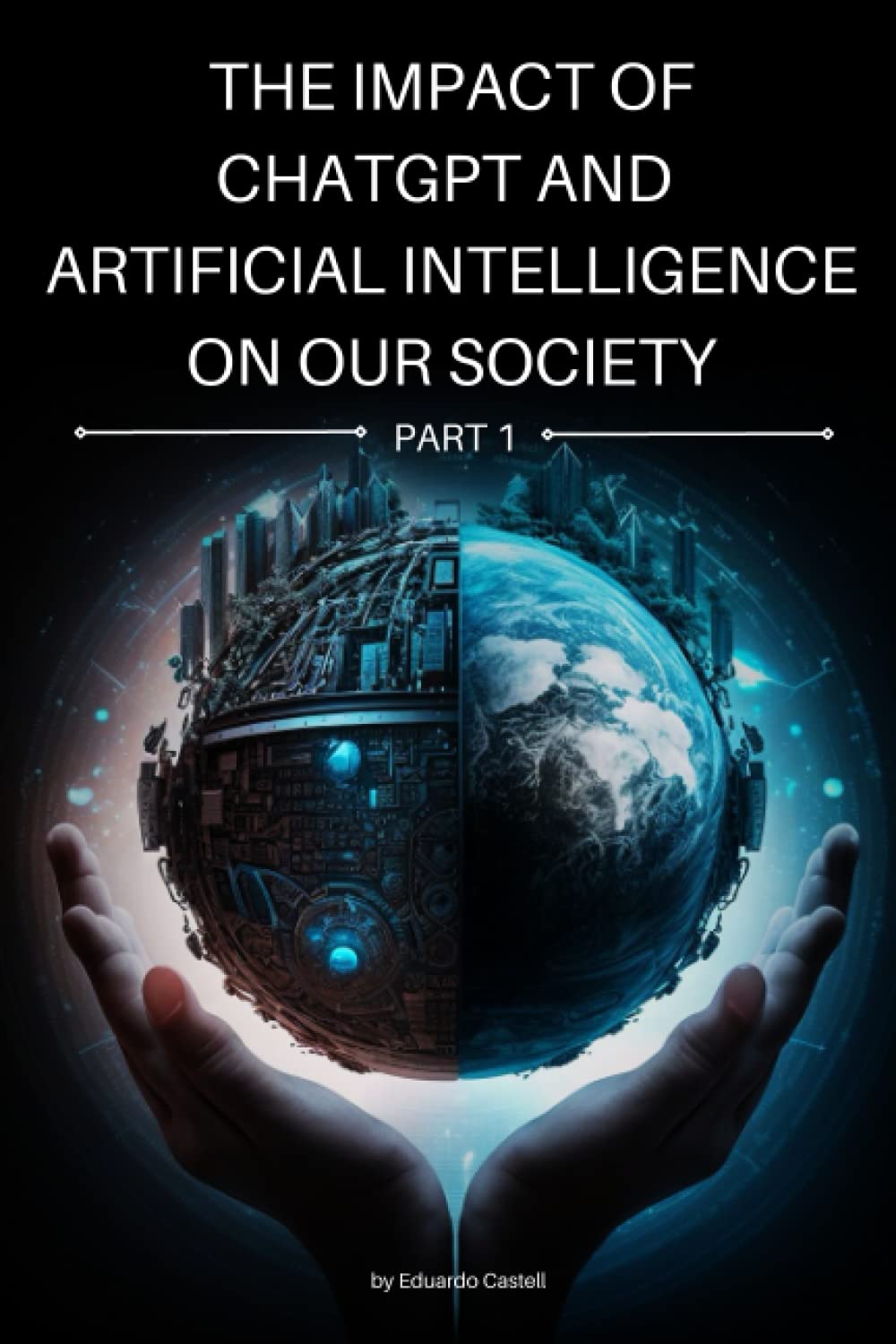 The Impact of ChatGPT and Artificial Intelligence on our Society: A journey through the basics of AI and controversial theories about our future. ... of AI through real examples and case studies. Computer Science