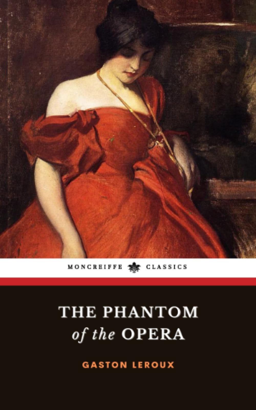 The Phantom of the Opera: The 1910 Gothic Horror Romance Classic Classics