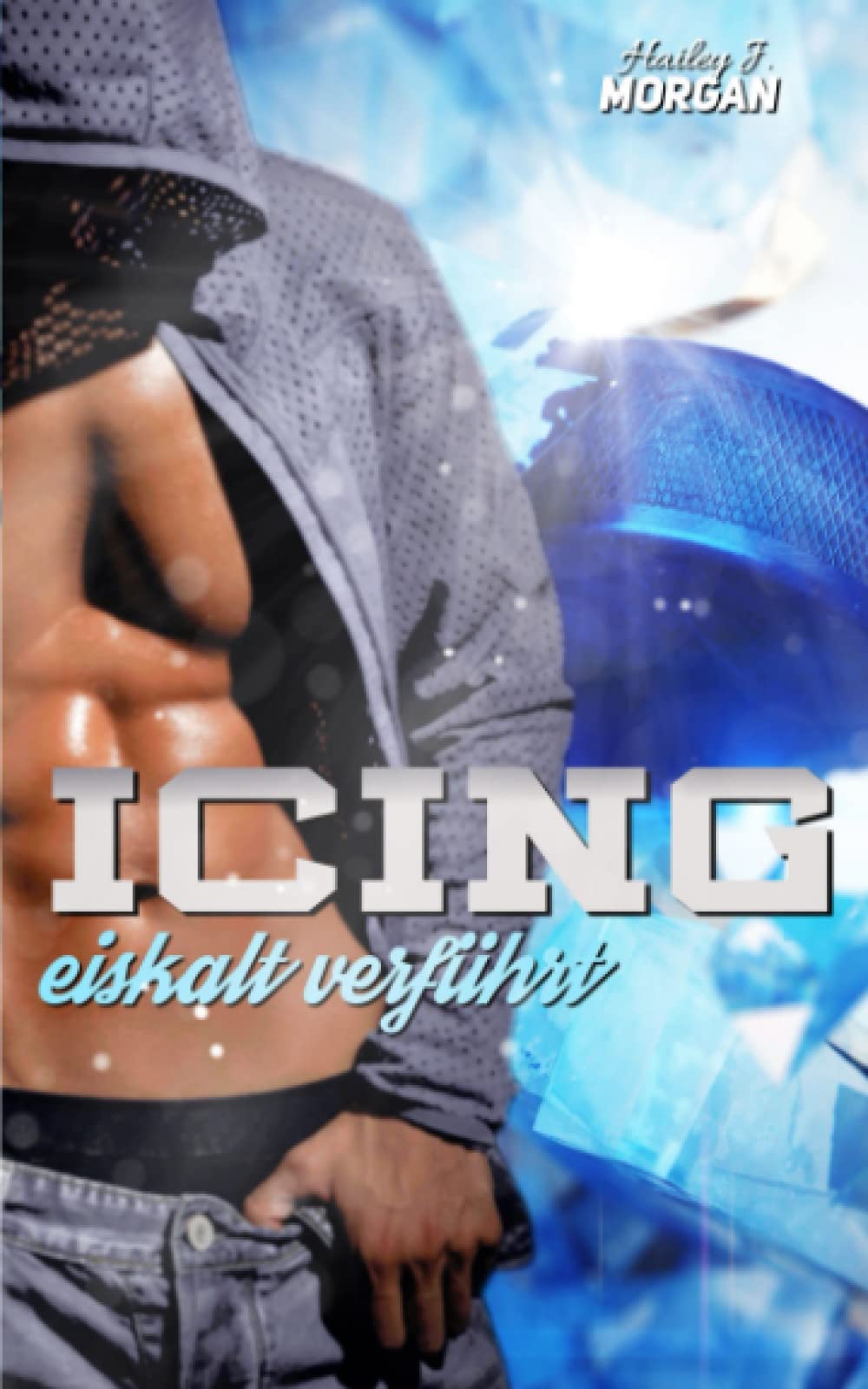 Icing: eiskalt verführt (Blue-Rebels-Eishockey, Band 1) Contemporary literature