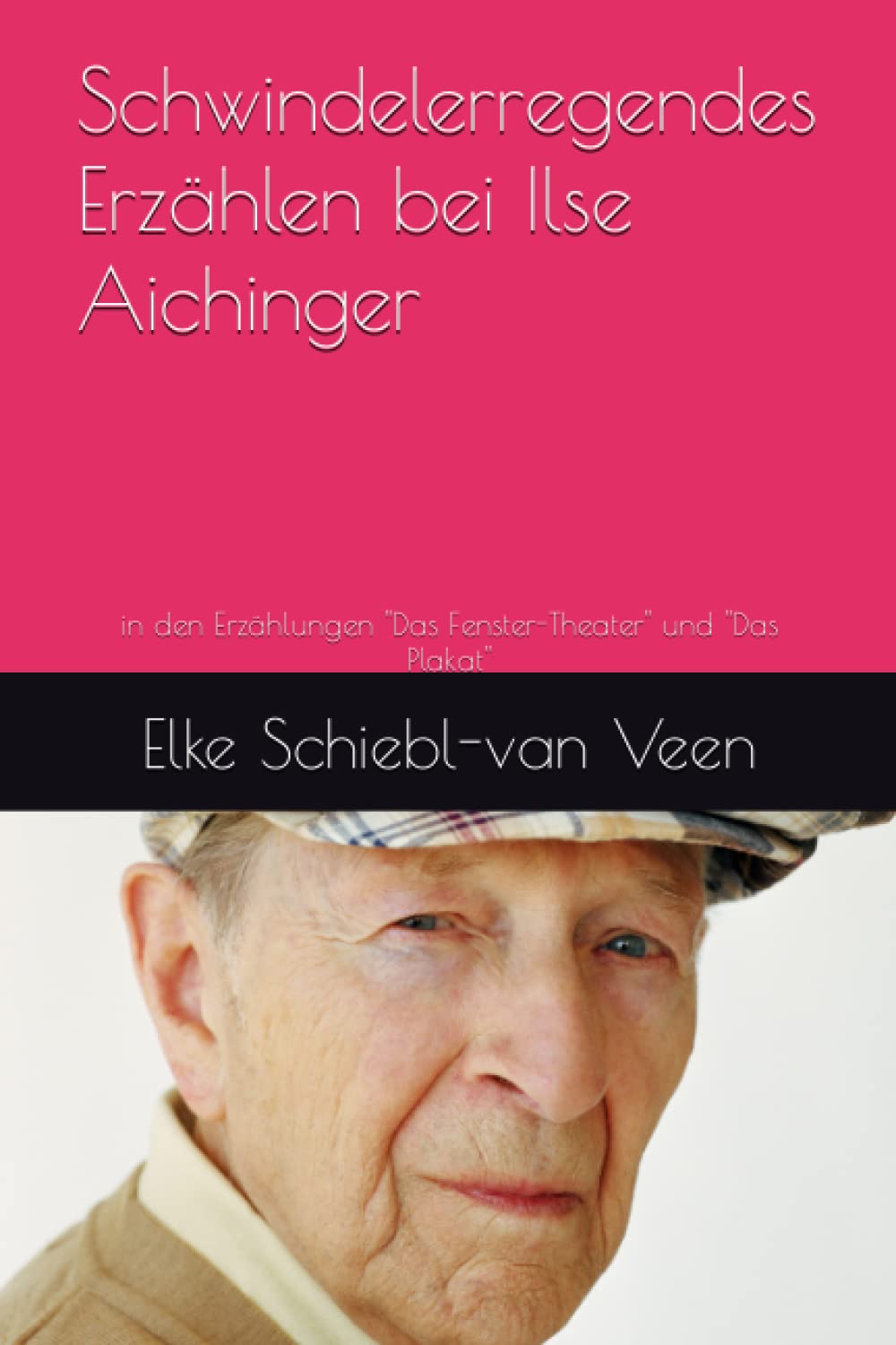 Schwindelerregendes Erzählen bei Ilse Aichinger: in den Erzählungen "Das Fenster-Theater" und "Das Plakat" Contemporary literature