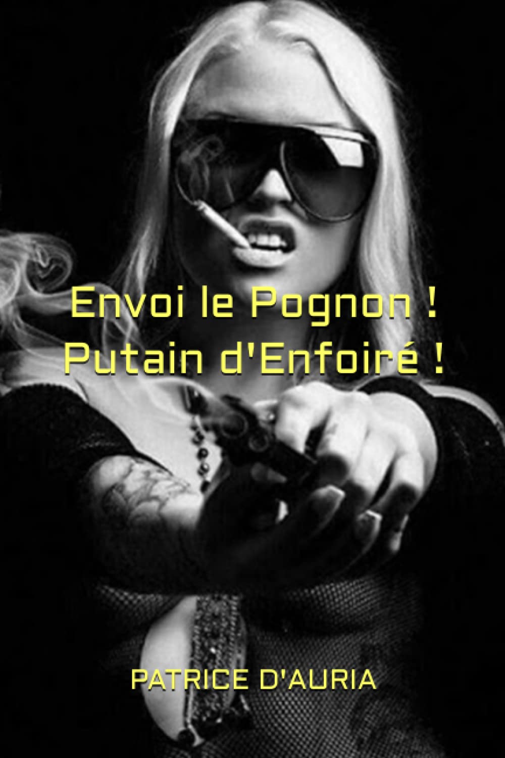 Envoi le Pognon ! Putain d'Enfoiré ! book
