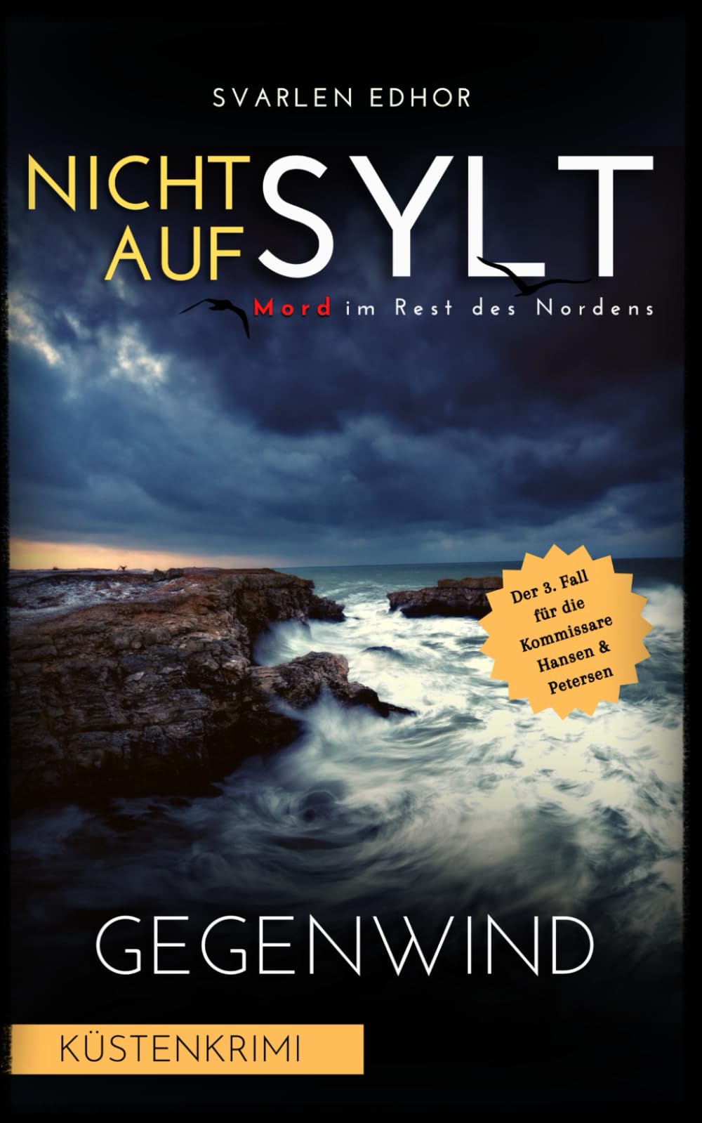 NICHT AUF SYLT - Mord im Rest des Nordens Band 3: Gegenwind (Kommissare Petersen & Hansen) Contemporary literature