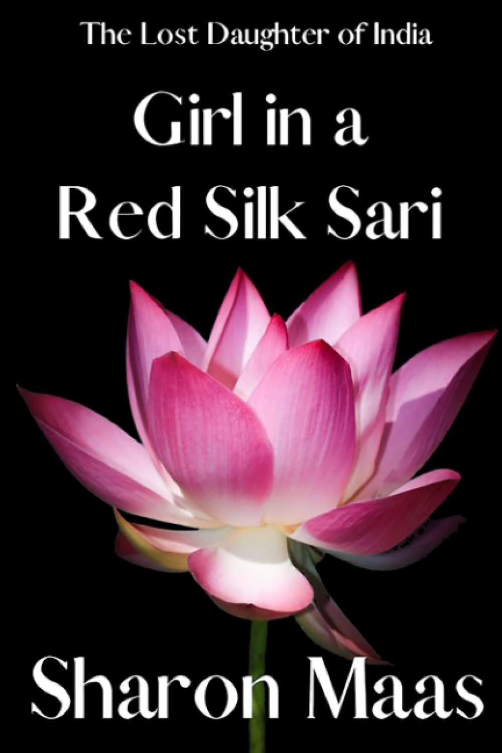 Girl in a Red Silk Sari: The Lost Daughter of India Contemporary literature