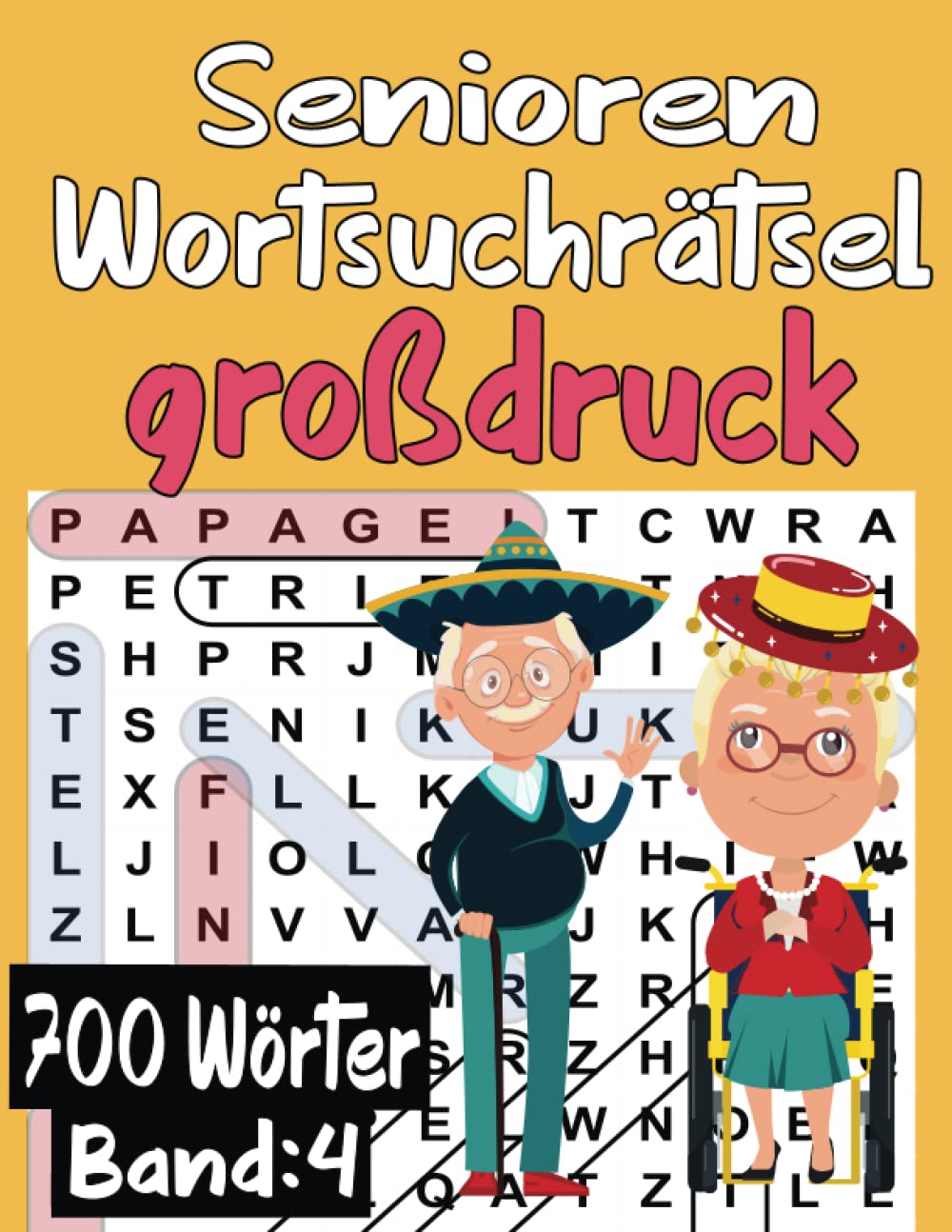 Senioren Wortsuchrätsel großdruck Band 4: Themen Wortsuchrätsel (Getränk ,Positive Wörter ,Kleidung ,Gemüse ....)700 Wörtern mit allen Lösungen Leisure & Fun