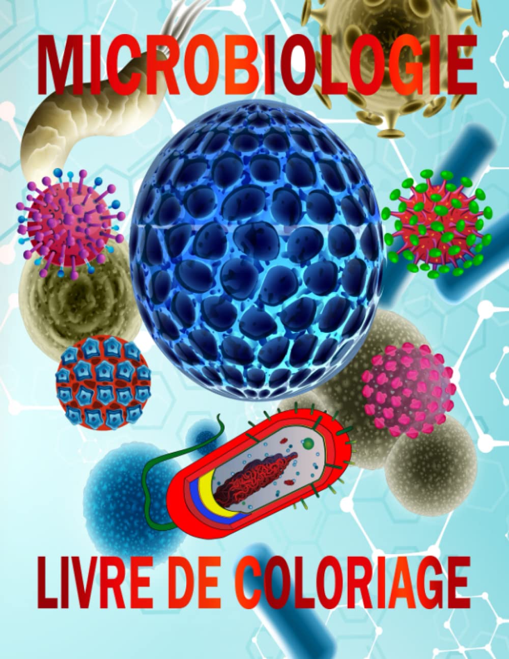 Microbiologie Livre De Coloriage: Les Bases De La Microbiologie, à Partir Des Bactéries, Des Virus Et Des Parasites. book
