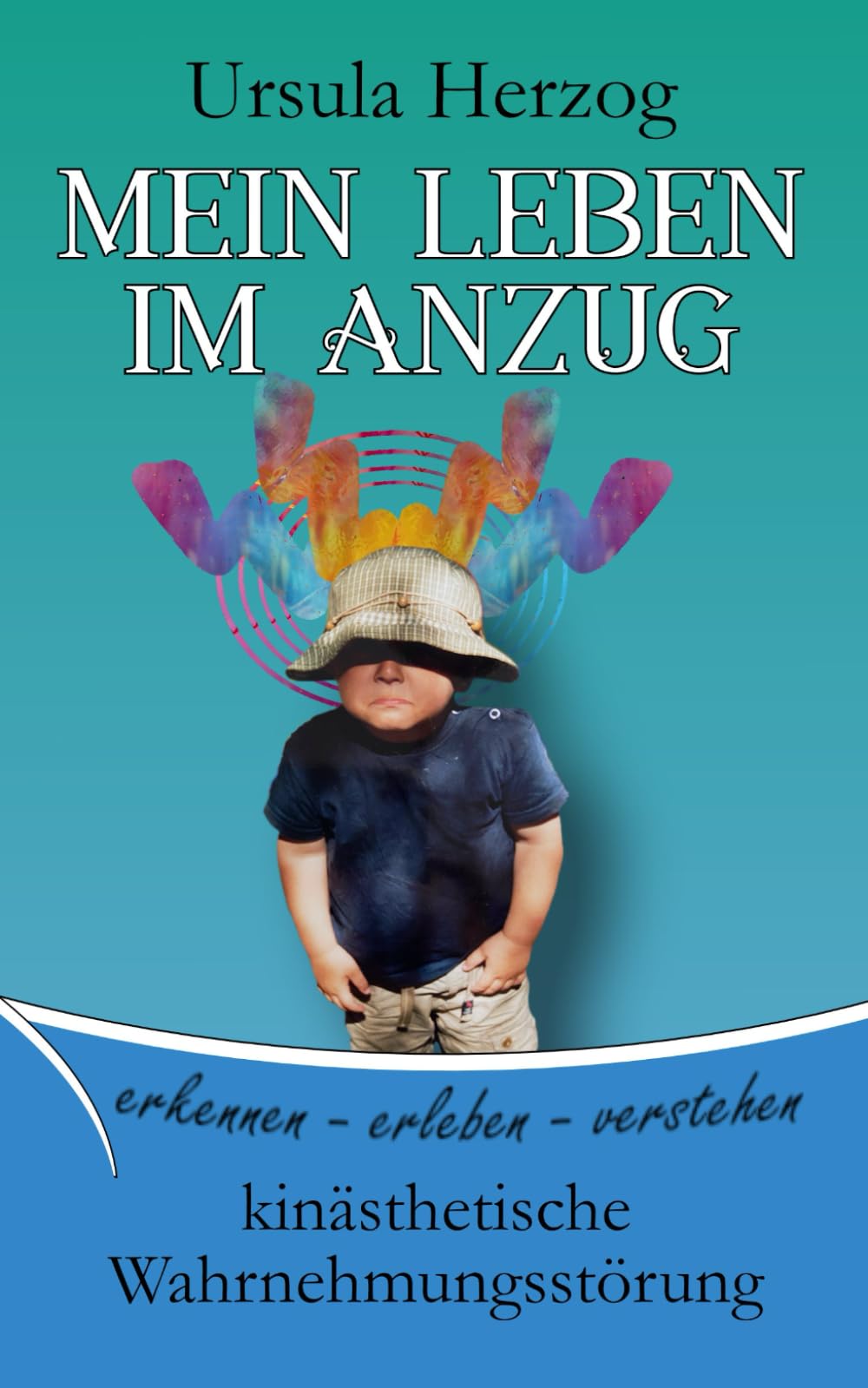 Mein Leben im Anzug: kinästhetische Wahrnehmungsstörung Contemporary literature