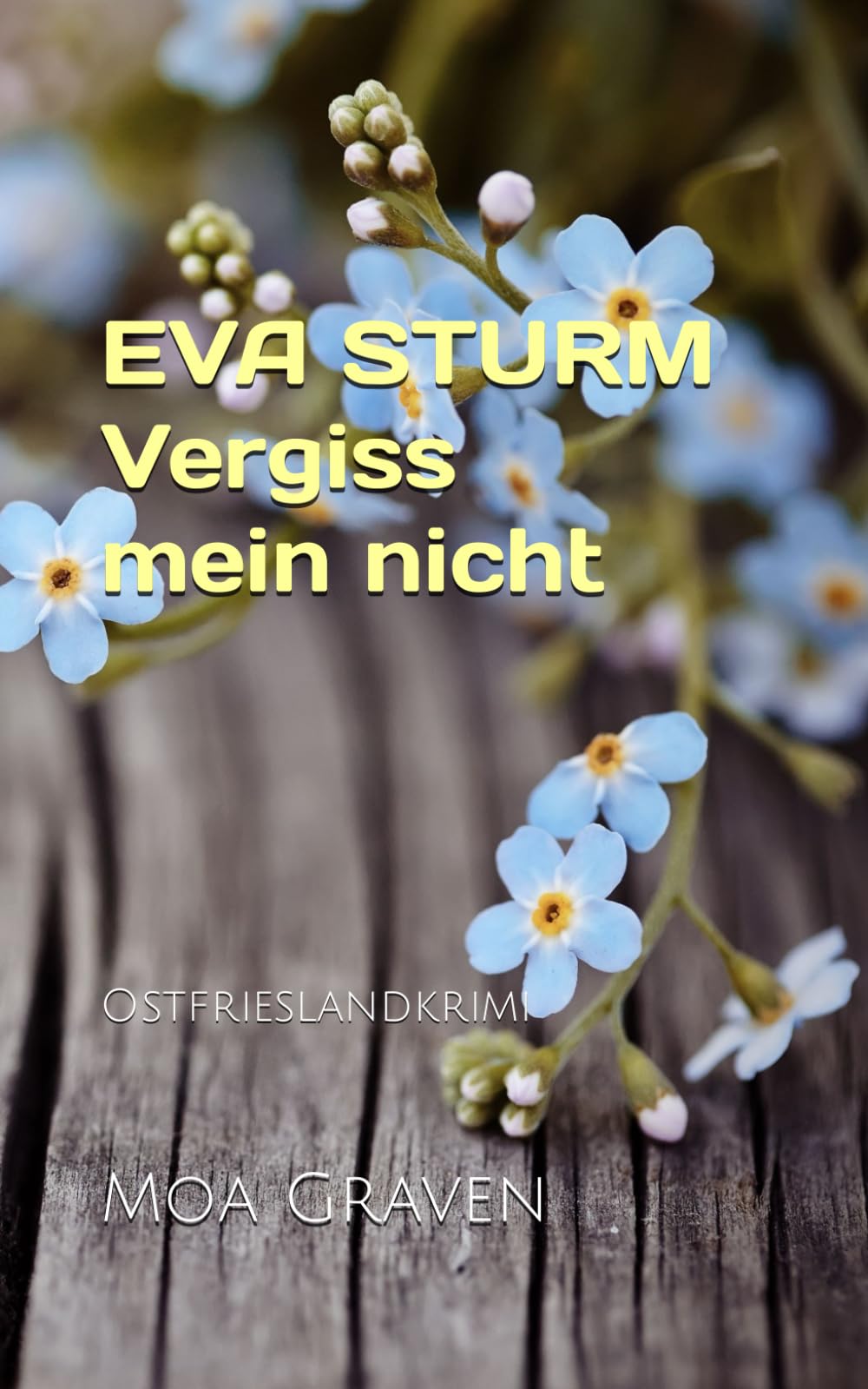EVA STURM Vergiss mein nicht: Ostfrieslandkrimi (Eva Sturm ermittelt, Band 29) Humour & Satire