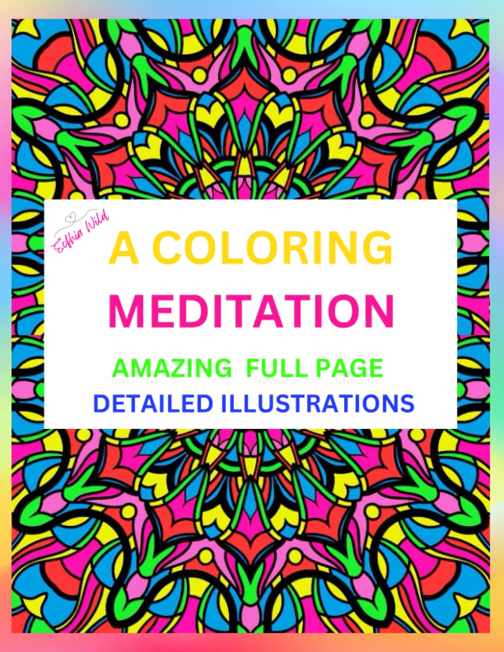 A COLORING MEDITATION: Amazing Full Page Detailed Illustrations Health, Nutrition & Fitness