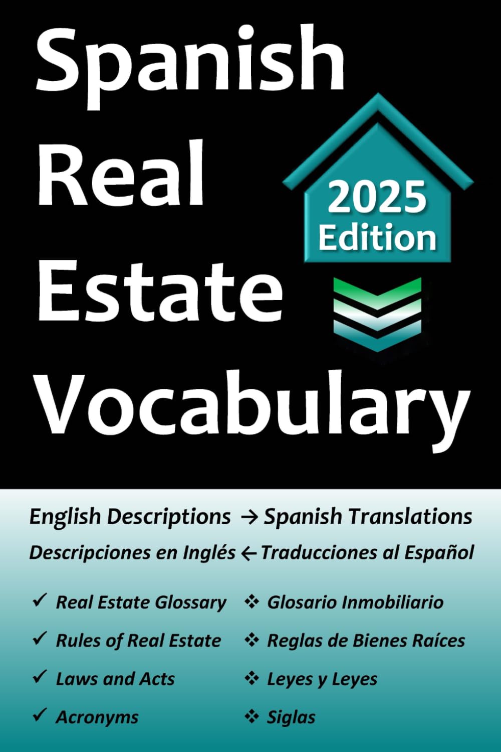 Spanish Real Estate Vocabulary: Workbook Includes English Descriptions with Spanish Translations - Glossary of Real Estate Terms, Acronyms, Laws & Acts International