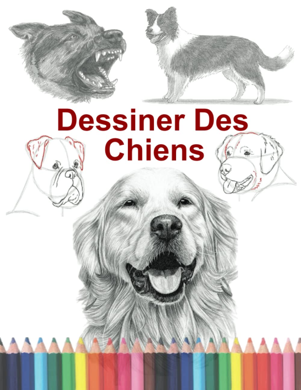 Dessiner Des Chiens: Apprendre à Dessiner Des Chiens Etap Par Etap Simple Et Rapide . unique Illustrations Pour Pratique Le Dessin . Cahier Dessin chiens. Film, Art & Culture