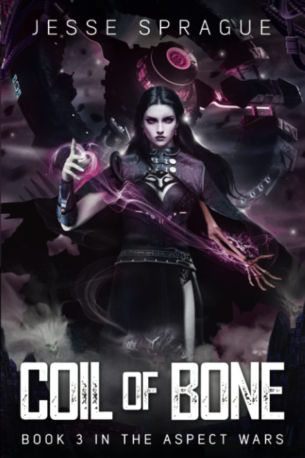 Coil Of Bone: A Sword & Sorcery Science Fiction Adventure (The Aspect Wars, Band 3) Dark Fantasy