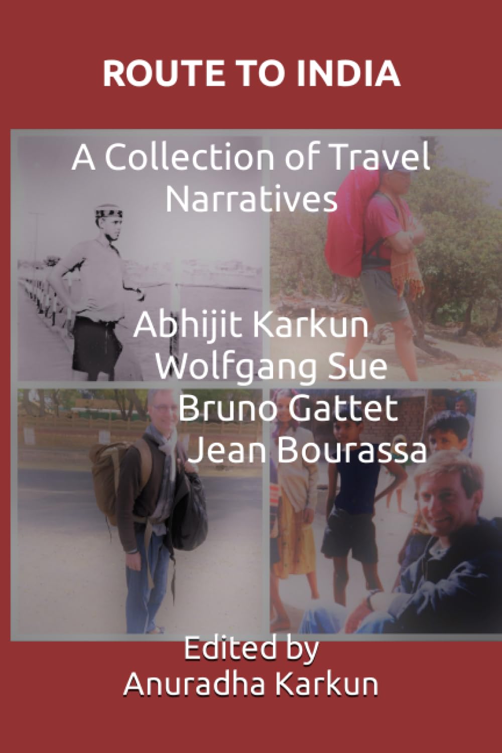 ROUTE TO INDIA: A Collection of Travel Narratives Travel