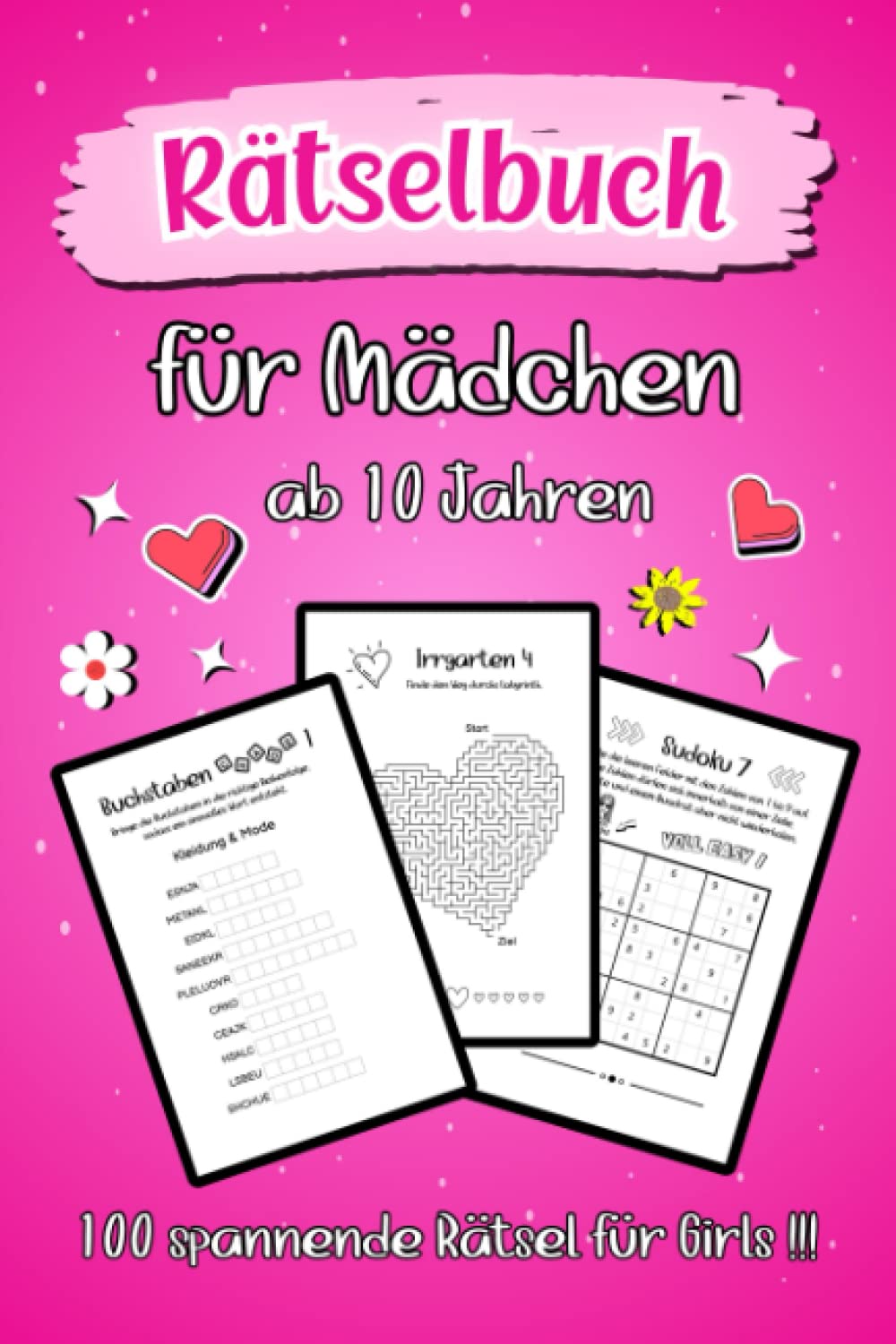 Rätselbuch für Mädchen ab 10 Jahren - 100 spannende Rätsel für Girls: Stundenlanger Rätselspaß inkl. Kreuzworträtsel, Sudoku, Wortsuchrätsel und Logicals Leisure & Fun